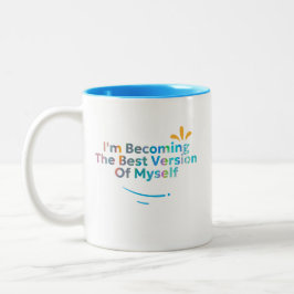 Jag blir själv den bästa versionen Två-Tonad mugg