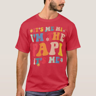Jag blir varm om papi är min fina Far T Shirt