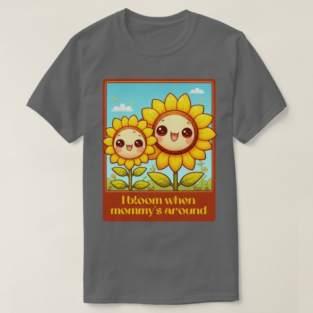 Jag blommar när Mommys vid Mors dag T Shirt (Design framsida)