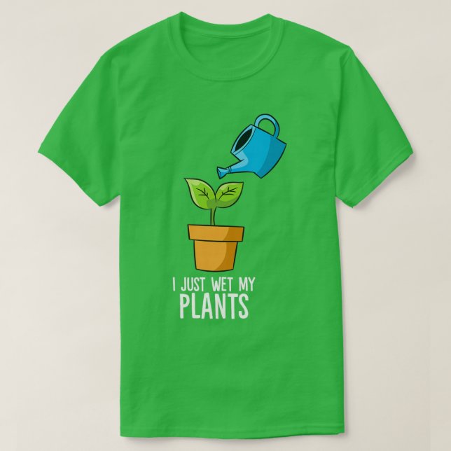 Jag Blötter bara mina plantor för  gåva (2) T Shirt (Design framsida)