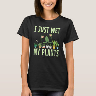 Jag Blötter mina växter för en  Novelty Fläkt T Shirt