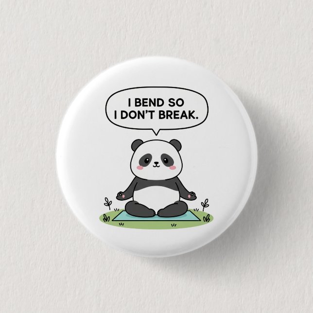 “Jag böjer mig så jag inte bryter” pandadesign Knapp (Framsida)