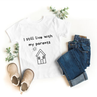 Jag bor fortfarande med mina föräldrar Typografi T Shirt