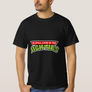 Jag bor fortfarande på 80-talet 🕗 t shirt
