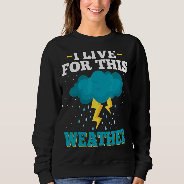 Jag bor i den här väderstormen och Tornadot Chaser T Shirt (Framsida)