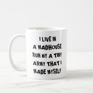 Jag bor i en Madhousespringa av en mycket liten Kaffemugg