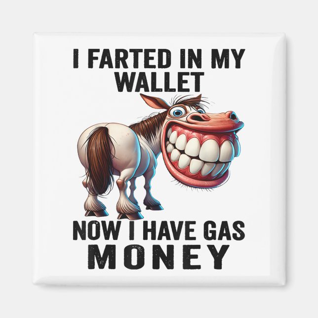 Jag bor i min plånbok nu... Jag har gaspengar.. Magnet (Framsidan)
