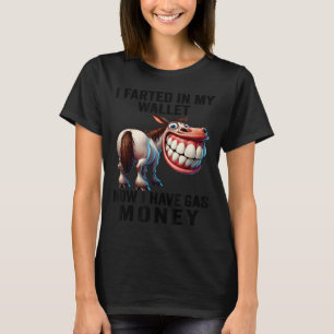 Jag bor i min plånbok nu... Jag har gaspengar.. T Shirt