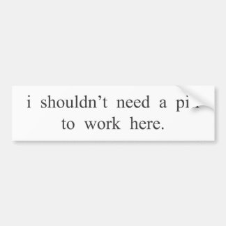 Jag bör inte behöva en pill att fungera här bildekal