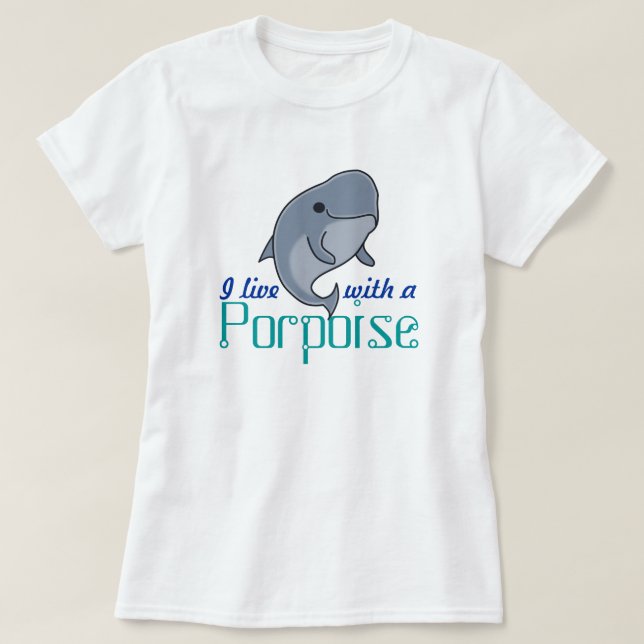Jag bor med en porpoise (F, slätten) Tröja (Design framsida)