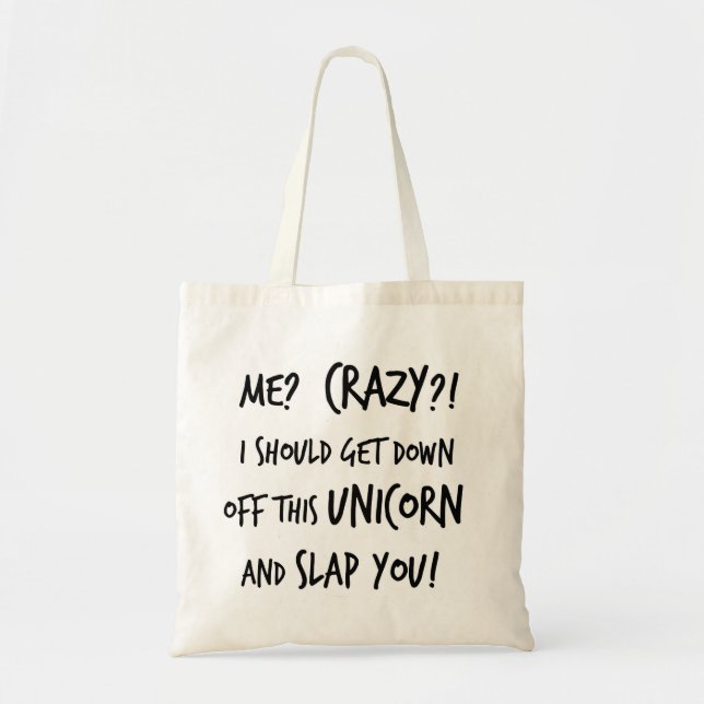 Jag borde gå ner från Unicorn och slå dig. Tygkasse (Framsidan)