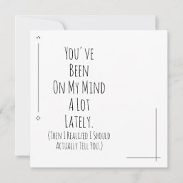 Jag borde säga att du har varit på min tankar