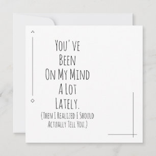 Jag borde säga att du har varit på min tankar