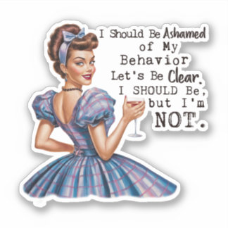 Jag borde skämmas för mitt beteende klistermärken