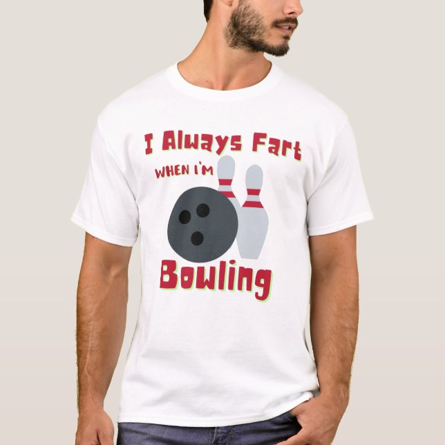 Jag börjar alltid när jag är Bowling T Shirt (Framsida)