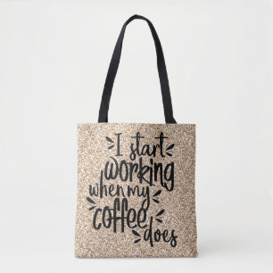 Jag börjar arbeta när mitt kaffe gör tygkasse
