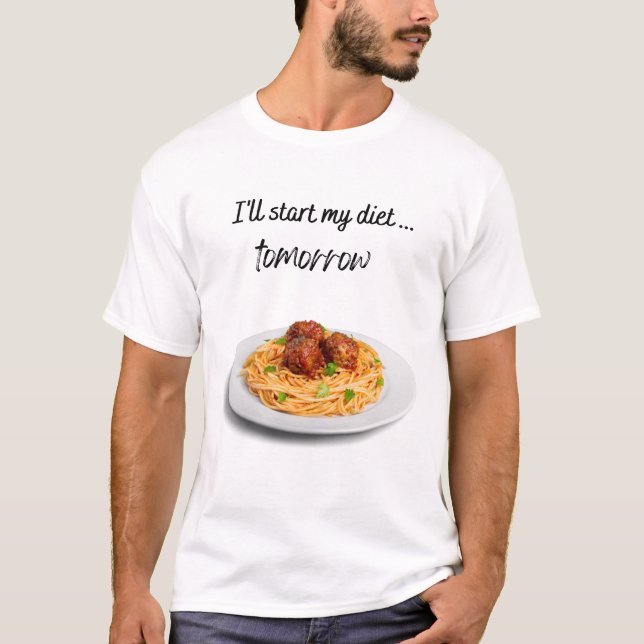 Jag börjar med Diet imorgon med Spaghetti T Shirt (Framsida)