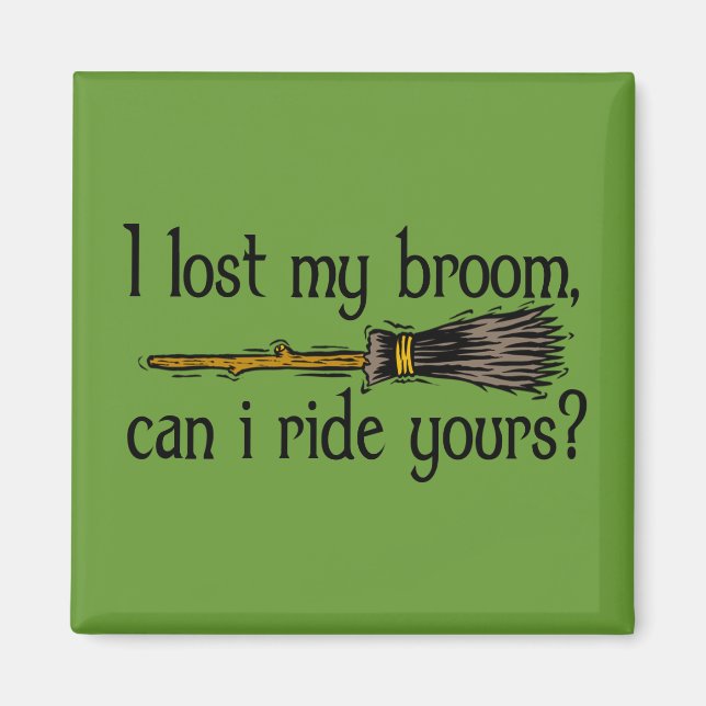 "Jag borttappadar min broom..." Magnet (Framsidan)