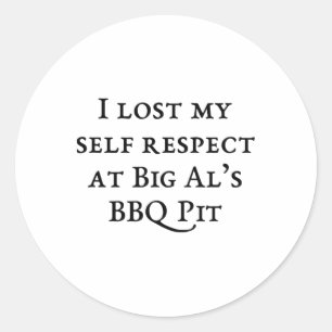 Jag Borttappadar min självaktning vid Big Al's Bbq Runt Klistermärke