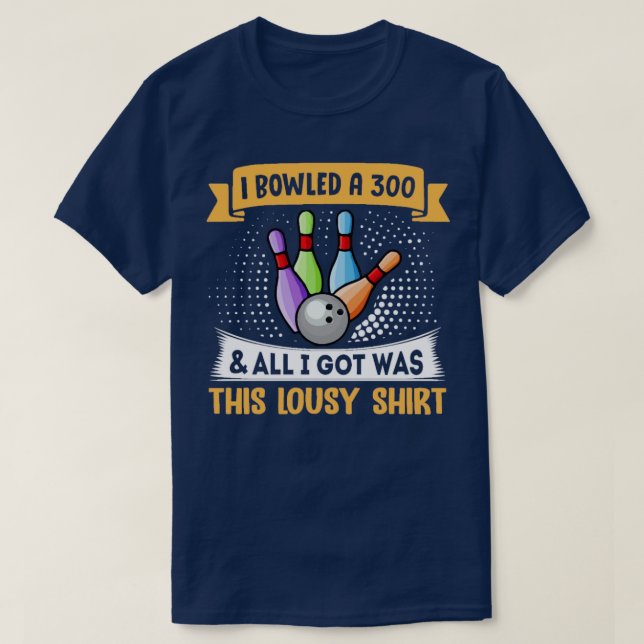 Jag Bowled A 300 Funny Bowling T Shirt (Design framsida)