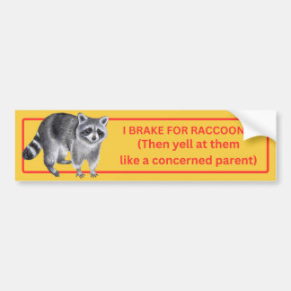 Jag Brake for Raccoons Bildekal