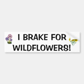 "Jag Brake for Wildblommor!" Bumper Sticker Bildekal