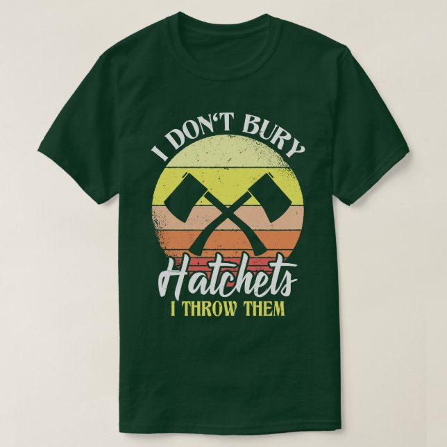 Jag bränner mig inte i Hatchets... T Shirt (Design framsida)