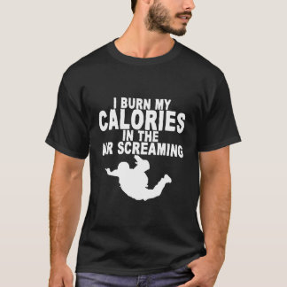 Jag bränner mina kalorier i Luft.. T Shirt