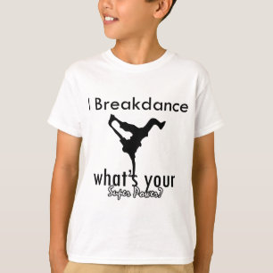 Jag Breakdance vad är din toppen, driver T Shirt