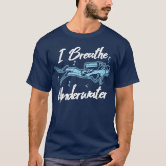 Jag Breathe Underwater Funny Dyka T Shirt