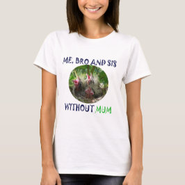JAG, BRODER OCH SISTER ÄR FATTIGA UTAN MORSA T SHIRT