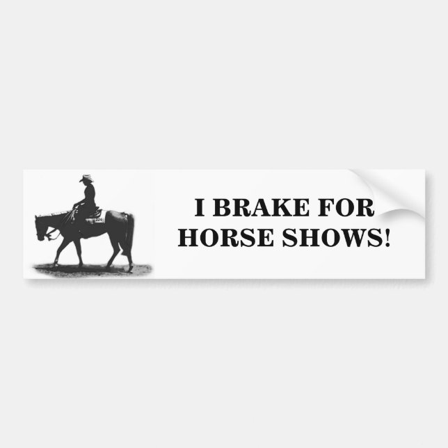 JAG BROKAR FÖR HORSE SHOWS! Bumper Sticker Bildekal (Framsidan)