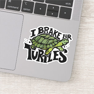 Jag Broke for Turtles Klistermärken