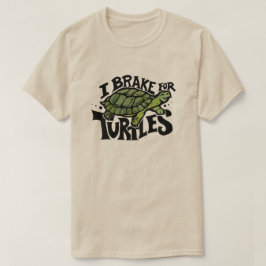 Jag Broke for Turtles T Shirt