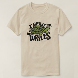 Jag Broke for Turtles T Shirt