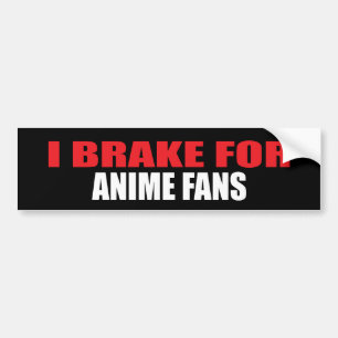 Jag bromsar för Animefläktar Bildekal