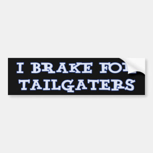 Jag bromsar för den Tailgaters bildekalet Bildekal
