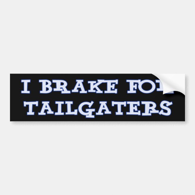 Jag bromsar för den Tailgaters bildekalet Bildekal (Framsidan)