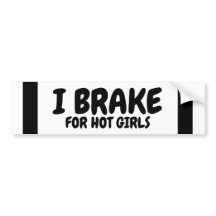 Jag bromsar för Hett Girls