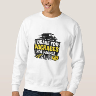 Jag bromsar för paket inte människor lång ärmad tröja