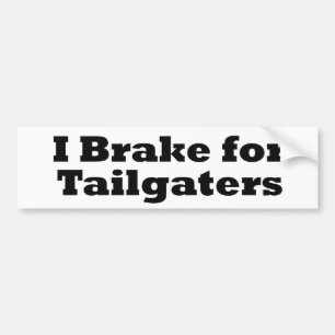 Jag bromsar för Tailgaters Bildekal