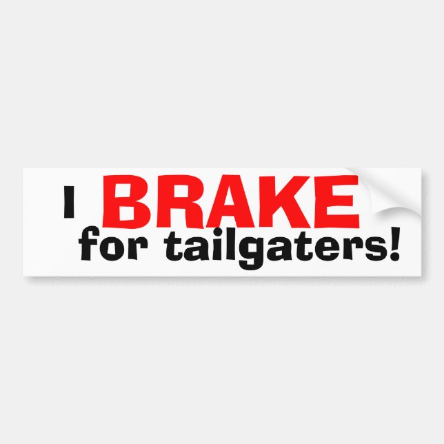 JAG BROMSAR för Tailgaters! Bildekal (Framsidan)