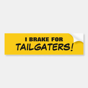JAG BROMSAR FÖR TAILGATERS! BILDEKAL