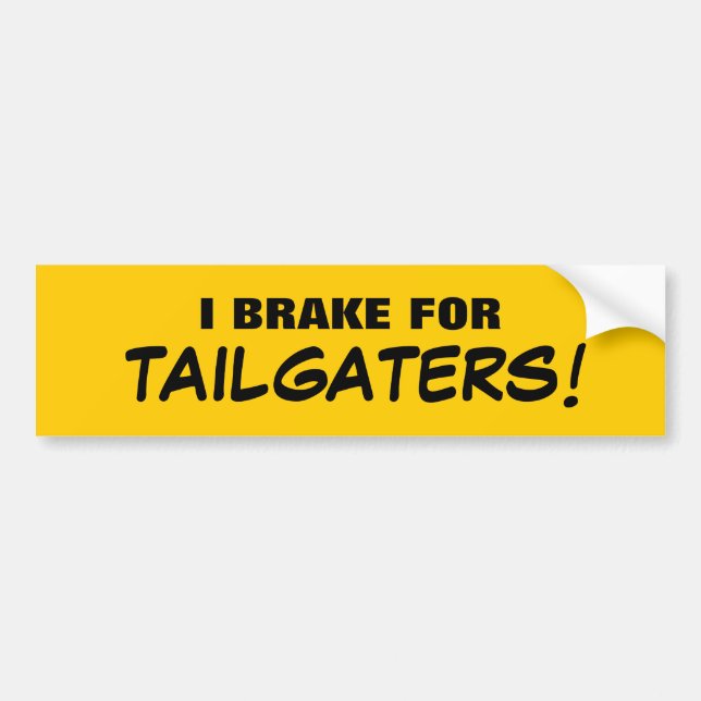 JAG BROMSAR FÖR TAILGATERS! BILDEKAL (Framsidan)