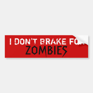JAG BROMSAR INTE för, ZOMBIES - Custo…, - Bildekal