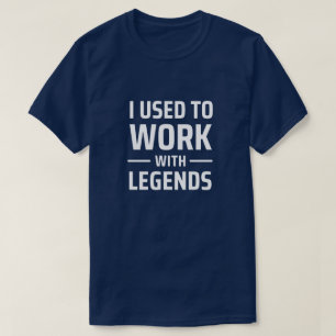 Jag brukade arbeta med förklaringar t shirt