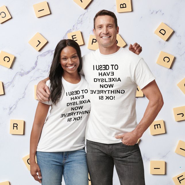 Jag brukade ha Dyslexia Awareness Black Unisex Tee Shirt (I Used To Have Dyslexia Black Text Unisex T-Shirt)