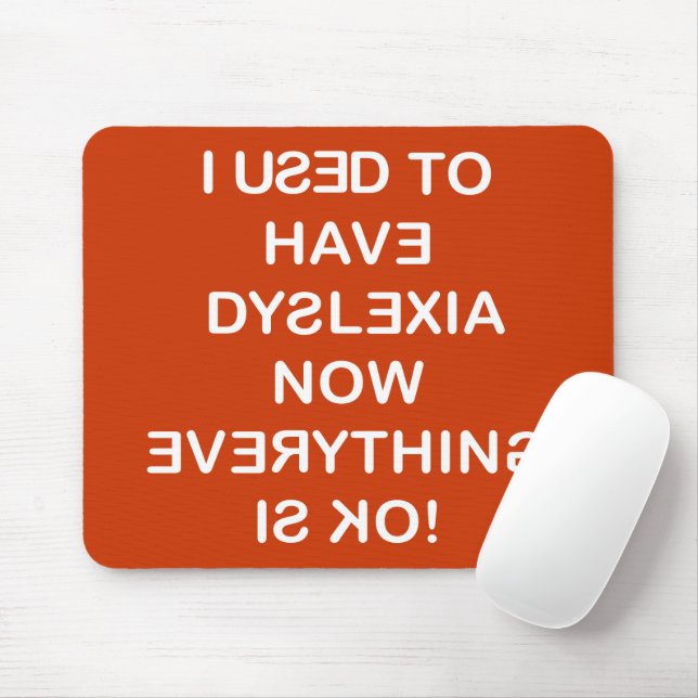 Jag brukade ha Dyslexia vit text Musmatta (Med mus)