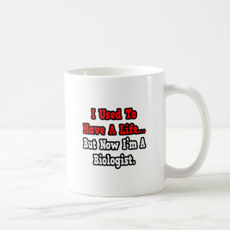 Jag brukade ha ett liv.. biologen kaffemugg