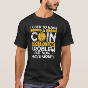 Jag brukade ha ett myntproblem t shirt